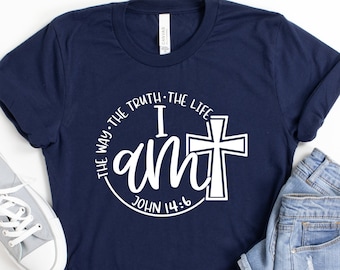 I am the way the truth the life, christian shirt, christian apparel, religious shirt, christian gift, bible verse shirt, christian apparel