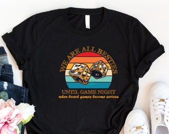 We Are All Besties Until Game Night Shirt, Board Games Shirt, Board Game Lover Shirt, Table Game Shirt, Board Gamer Shirt, Gaming Shirt, Mom