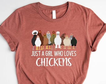 Just A Girl Who Loves Chickens Shirt, Chicken Lover Shirt, Chicken Mom Tshirt, Crazy Chicken Lady Shirt, Farm Animal Shirt, Farm Girl Tshirt
