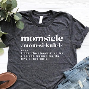 Momsicle Definition Shirt, Soccer Mom Shirt, Funny Sports Mama Shirt, Woman Game Day Tshirt, Sportive Mom Shirt, Family Shirt, Hockey Tshirt