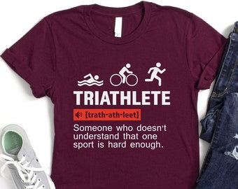 Triathlete Definition Shirt, Triathlon Shirt, Athlete Gift, Swim Bike Run Shirt, Triathlon Race Shirt, Triathlete Life Shirt, Hard Sport Tee