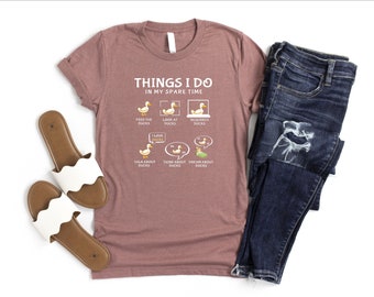 Things I Do In My Spare Time Ducks Shirt, Animal Lover Shirt, Cute Duck Shirt, Farm Lover Gift, I Love Ducks Shirt, Gift For Duck Owner, Mom