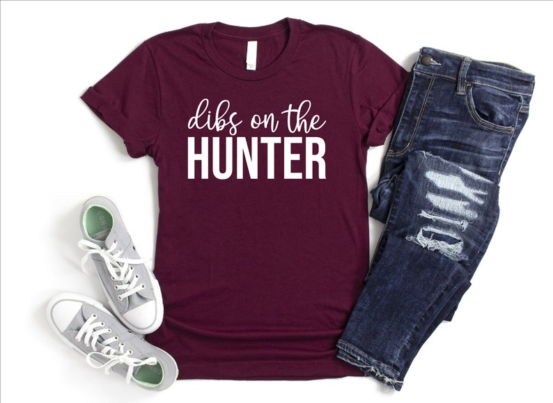 Dibs On The Hunter Shirt, Funny Hunting Shirt, Gift For Hunter, Hunting Lover Shirt, Hunter Girlfriend Shirt, Huntswomen Shirt, Hunter Shirt image 3