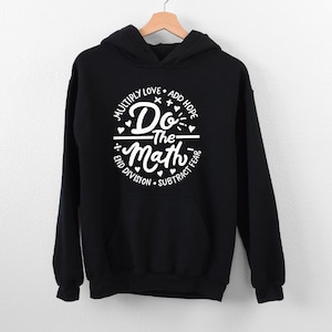 Do the Math Hoodie, Math Lover Hoodie, Teacher Appreciation Hoodie, Positive Saying Hoodie, Hoodie For Mathematician, Funny Math Geek Hoodie afbeelding 1