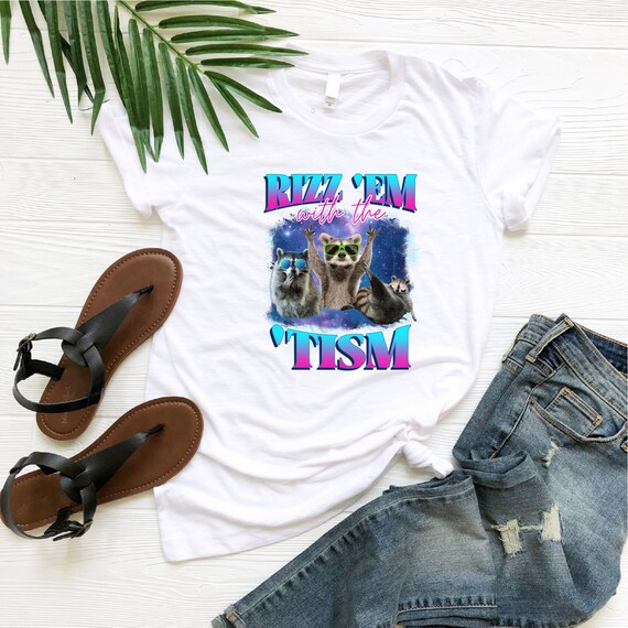 Rizz Em With The Tism Shirt, Raccoon Meme Shirt, Autism Awareness Shirt, Capybara Tshirt, Vintage Raccoon Shirt, Proud Autistic Tshirt, Girl
