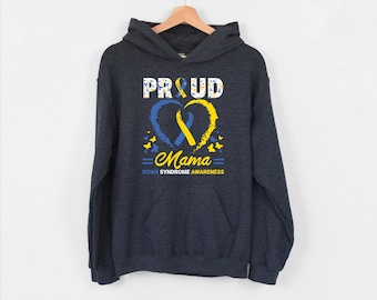 Proud Down Syndrome Mama Hoodie, Down Syndrome Awareness Hoodie, Support Down Syndrome Mom Hoodie, Down Syndrome Month Gift, T21 Hoodie, Mom
