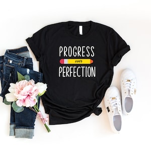 Progress Over Perfection Shirt, Happy First Day Of School Shirt, New Teacher Shirt, Back to School Shirt, Self Growth Shirt, Education Shirt image 2