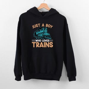 Just A Boy Who Loves Trains Hoodie, Train Railroad Hoodie, Gift For Conductor, Train Birthday Hoodie, Train Lover Hoodie, Locomotive Hoodie
