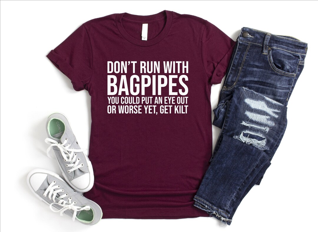 Don't Run With Bagpipes…shirt, Gift for Bagpiper Player, Scotland Tee ...