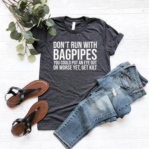 Don't Run With Bagpipes…shirt, Gift for Bagpiper Player, Scotland Tee ...