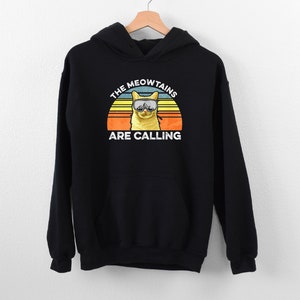 The Meowtains Are Calling Hoodie, Mountain Cat Hoodie, Women Hiking Hoodie, Women Nature Hoodie, Cat Ski Hoodie, Funny Retro Mountain Hoodie