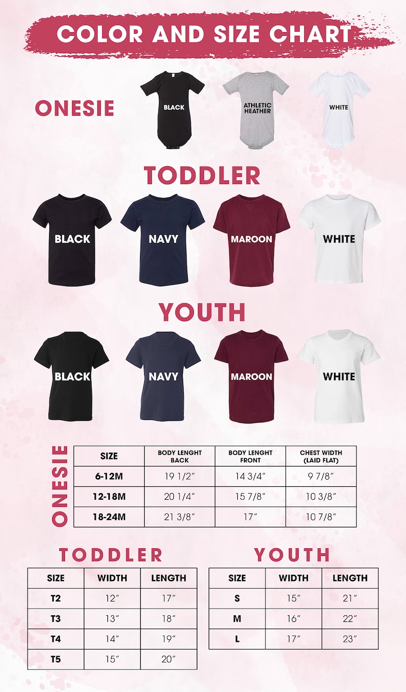 May include: Color and size chart for onesies, toddler shirts, and youth shirts. The chart shows the different sizes available for each garment type, along with the corresponding body length, chest width, and width measurements in inches.