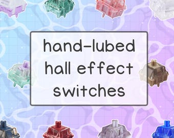 May include: An image showcasing various hand-lubed hall effect switches in different colors, including pink, green, blue, and clear. The switches are arranged against a background with a water-like pattern, and a white rectangle in the center displays the text "hand-lubed hall effect switches."