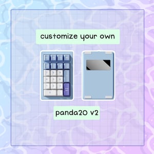 May include: A light blue mechanical number pad with white and dark blue keys, shown from the front and back. The text 'customize your own' and 'panda20 v2' appear in green boxes above and below the device, which features a rectangular screen.