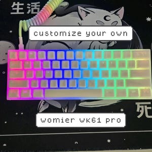 May include: A white Womier WK61 Pro mechanical keyboard with customizable RGB lighting. The keyboard has a 60% layout and features a variety of colors, including pink, blue, and green. The text "customize your own" is displayed above the keyboard.
