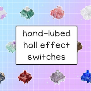 hand-lubed hall effect switches