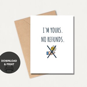 Sono tuo senza rimborsi - Carina cartolina di San Valentino - Stampabile 5x7" - Download istantaneo