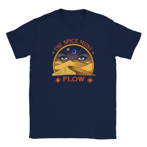 Dune - &quot;The Spice Must Flow&quot; T-Shirt - Dune fan gift, Sci-fi Gift, T-Shirt Dune, nerd gift, geek gift.