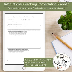 May include: A digital coaching conversation planner on a tablet. The planner includes sections for teacher/team goals, time limits, and reflection questions. The image also shows a pencil, a small plant, and the text "The Crafty Coach."