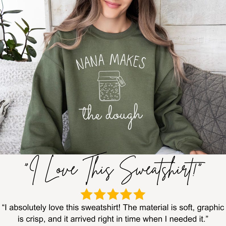 Nana Makes Sourdough Bread Sweatshirt, Funny Bread Baking Sweatshirt