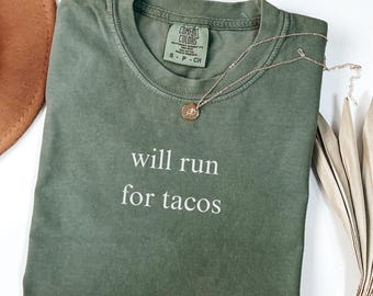Comfort Colors® Will Run For Tacos Shirt, Funny Runner T-shirt, Gift for Runner, Gym Tee, Love Running Shirts, 5K 10K Half Marathon Tshirts