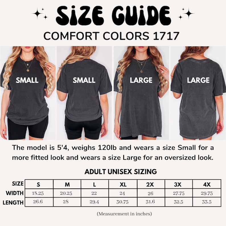 May include: Size guide for Comfort Colors 1717 t-shirts. The image shows a model wearing a Small and Large shirt. The size chart includes measurements in inches for width and length, ranging from S to 4X.