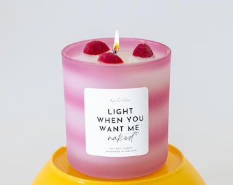 Light When You Want Me Naked, Strawberries and Cream lolly Novelty Candle Jar Sexy Partner Gift, Soy Wax Candle Gift