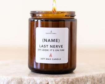 Personalised "Smells Like Last Nerve" Soy Wax Candle: Funny Gift.