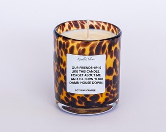 Leopard Jar Soy Candle: Funny Friendship Gift (200ml), "Our friendship is like this candle" 280ml 8.7oz 45 hour burn