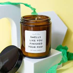 Smells like you finished your PhD, Australian candles, friendship partner gift candles 175ml or 250ml. 3, 6 or 8oz soy wax graduation gift