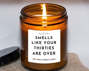 40th Birthday Gift Smells like your thirties are over Candle Funny Birthday Gifts Milestone Birthday gifts Birthday Candle