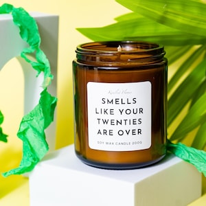 30th Birthday Gift Smells like your twenties are over Candle Australian Funny Birthday Gifts Milestone Birthday gifts, 250ml 8oz