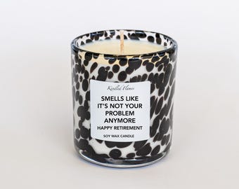 Funny Retirement Gift Candle: in Luxury Cheetah Jar, Australian Made Soy Wax 280ml 8.7oz