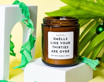 Funny 40th Birthday Candle: 'Thirties Are Over' Soy Wax Gift