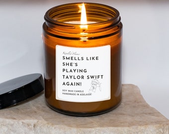 Smells like she's playing taylor swift again, Australian Candles, friendship partner gifting candles amber glass jar 200ml. Funny gift idea.