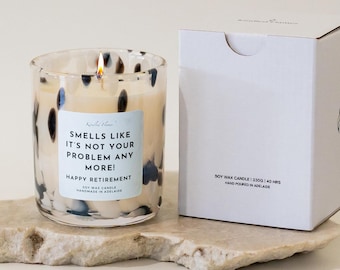 Retirement Gift Candle: Smells Like It's Your My Problem Anymore - Soy Wax, Luxury Dalmatian Jar 280ml 8.7oz