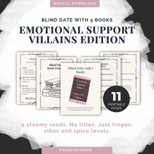May include: Digital download featuring the text "Blind Date with 5 Books: Emotional Support Villains Edition." The image includes several book covers and a graphic with the text "11 Printable Pages."