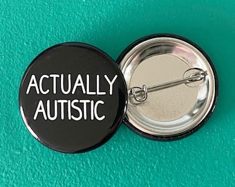 Actually Autistic Badge Black White, Neurodiversity