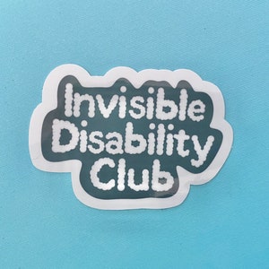 Invisible disability pride sticker, Hidden disability, Disability awareness rights, ADHD sticker, Neurodiverse sticker, Autism sticker