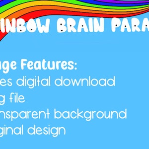 May include: A digital download of a rainbow brain parade graphic with a transparent background. The graphic features a rainbow arch with the text "RAINBOW BRAIN PARADE" in white letters.
