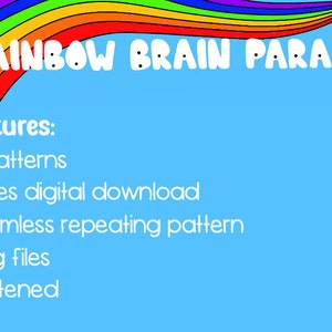 Puede incluir: Una descarga digital de 8 patrones de arco&iacute;ris. Los patrones son sin costuras y de alta resoluci&oacute;n. El texto "RAINBOW BRAIN PARADE" est&aacute; en la parte superior de la imagen. El texto "Features:" va seguido de una lista de caracter&iacute;sticas: -8 patrones, -descarga digital de alta resoluci&oacute;n, -patr&oacute;n repetitivo sin costuras, -archivos png, -aplanado.