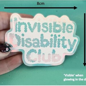 Glow in the dark Invisible Disability Club Sticker Awareness image 5