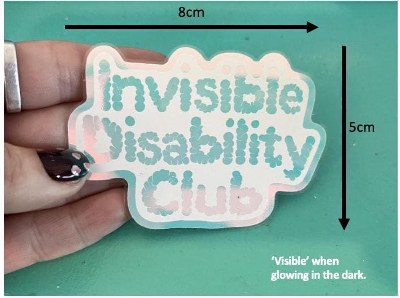 Glow in the dark Invisible Disability Club Sticker Awareness image 5