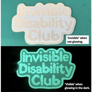 Glow in the dark Invisible Disability Club Sticker Awareness image 2