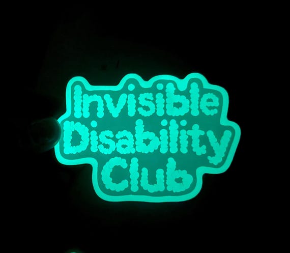 Glow in the dark Invisible Disability Club Sticker Awareness