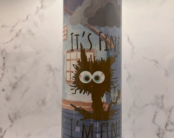 Es ist in Ordnung. Mir geht es gut. Alles ist in Ordnung. Becher | 20oz