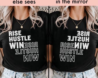 Rise Hustle Win Mirror Gym Shirt: Motivational Workout Tee