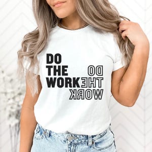 Camiseta de ginástica Do the Work, camiseta motivacional, camiseta fitness para mulheres/homens, texto preto, camiseta de treino, presente de academia, camiseta motivacional, camiseta fitness