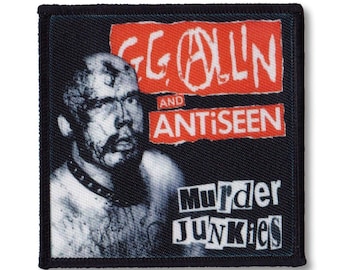 GG Allin & Antiseen Murder Junkies Punk Patch – Punk Rock, Rebellion, GG Allin, Antiseen, DIY Patch