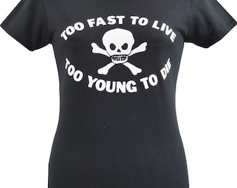 Too Fast to Live Too Young to Die T-Shirt – Women’s Punk Skull Tee